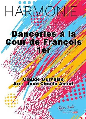 Danceries À La Cour De François 1Er